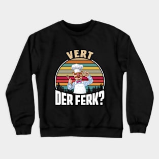 Vert Der Ferk Vintage Chef Crewneck Sweatshirt